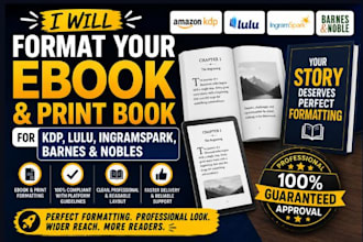 format your ebook and print book for KDP, lulu, ingramspark, barnes and nobles