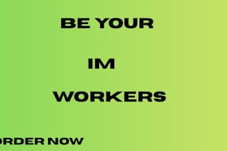 be your professional im worker