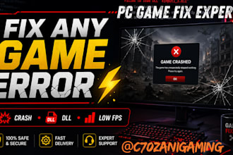 fix any PC game errors crashes and optimize fps performance