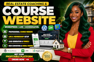 design a real estate coaching and course website on wordpress, lms, gohighlevel
