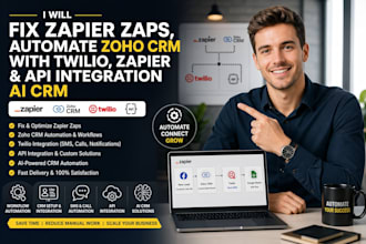 fix zapier zaps, automate zoho CRM with twilio zapier and API integration ai CRM