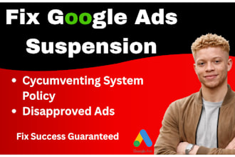 fix google ads suspension circumventing system policy and disapproved ads
