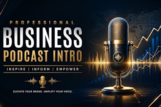 produce a professional business entrepreneurship podcast intro and branding