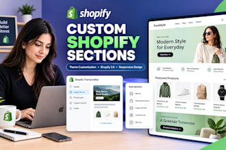 create custom shopify sections and customize any shopify theme