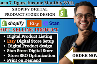 setup 7figure shopify digital product store, etsy shop, stan store digital store