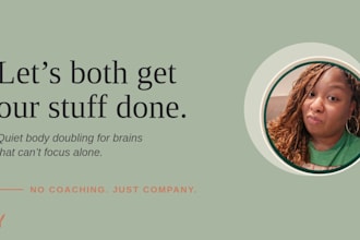 be your adhd body double and silent work partner