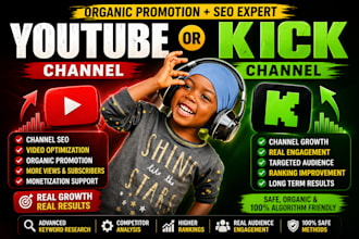organically promote your youtube or kick channel for monetization or channel SEO