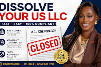 dissolve your US llc, cancel corporation, close ein and terminate your company