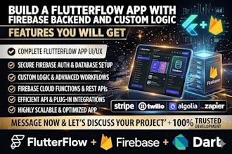 build a flutterflow app with firebase backend and custom logic