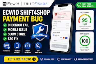 ecwid shift4shop payment bug checkout fail mobile issue slow store seo fix