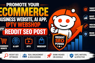 promote your ecommerce business website ai app, iptv webshop via reddit seo post
