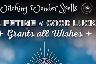 cast lifetime of good luck spell grants all wishes wish for anything spell