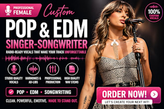 be your custom  female pop and edm singer songwriter vocalist