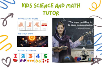 be your expert kids tutor to teach science and math level 1st