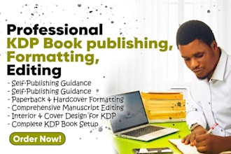 do kdp book publishing , paperback book formatting  and book editing
