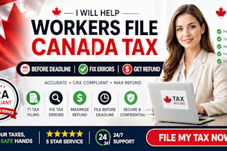 help workers file canada tax before deadline fix errors and refund avoid penalty