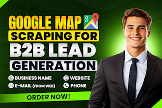 do google map scraping, b2b lead generation, email list building