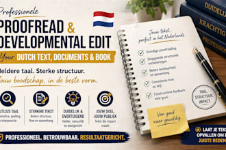 proofread and developmental edit your dutch text, documents and book