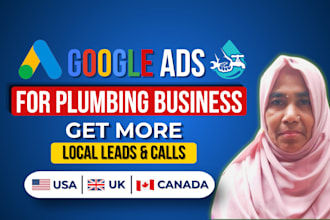 setup google ads for plumbing services in USA, UK, canada