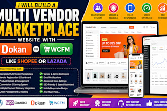 build a multi vendor marketplace website with dokan wcfm shopee  lazada