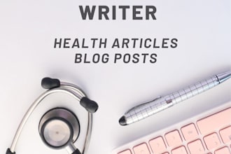 write medical and health blogs articles