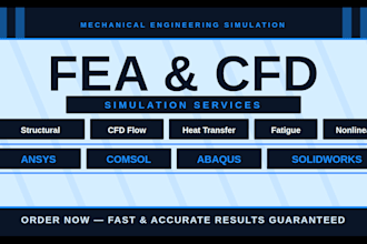 do fea and cfd analysis using ansys comsol abaqus and solidworks