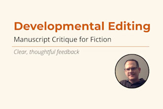 provide developmental editing or a manuscript critique for your fiction