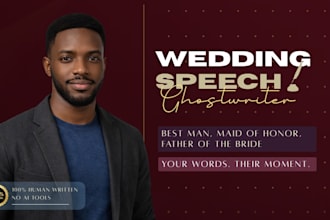 ghostwrite your best man, maid of honor, or wedding speech and wedding toast