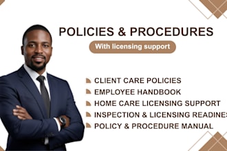 write healthcare policy and procedure manual for home care license