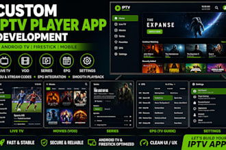 develop custom iptv player app for android TV, firestick, mobile