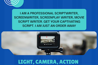 be your screenwriter and scriptwriter for movies and TV scripts