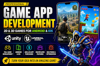 develop full mobile game app for android ios using unity or unreal engine
