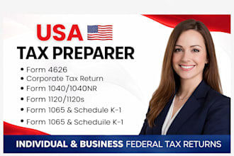 prepare, amend and file USA tax return, form 1040, 1040nr, 1120, 1120x, and 4626