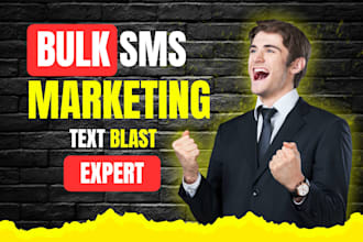 send bulk sms marketing campaign, text blast, bulk messages