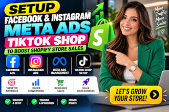 setup facebook and instagram meta ads, tik tok shop to boost shopify store sales