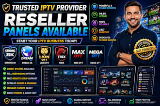 provide reseller panel, strong 8k, dream 4k, trex, max ott, lion ott, mega ott