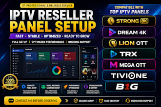 configure reseller panel, strong8k, dream4k, lion ott, mega ott, trex, b1g, sup