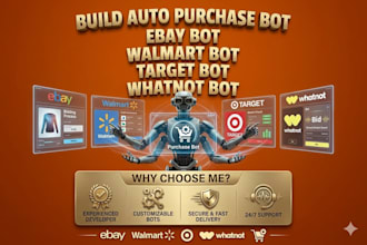 build auto purchase bot, ebay bot, walmart bot, target bot, whatnot bot