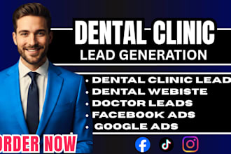 exclusive dental clinic leads, dental clinic facebook ads, google ads, video ads