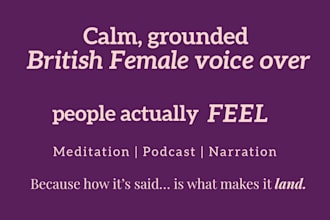 record a calm british female voice over for meditation, grounding and soothing
