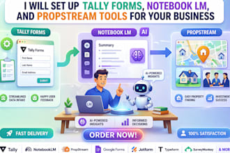 set up tally forms, notebook lm, typeform and propstream tools for your business