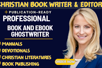 write christian ebook, sermon book ghostwriter self help ghostwriter book editor