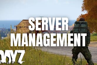 manage and maintain your dayz server for you