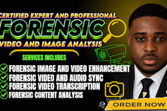do forensic video and image analysis, enhancement, restoration