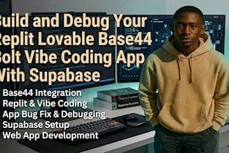 build and debug your replit lovable base44 bolt vibe coding app with supabase