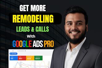audit and optimize google ads for remodeling business