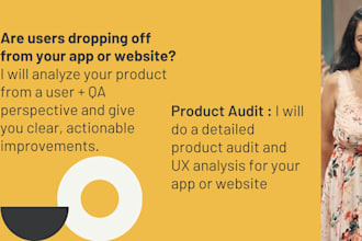 do a detailed product audit and UX analysis for your app and website