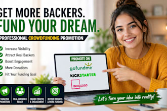 do successful crowdfunding promotion for gofundme, kickstarter and indiegogo