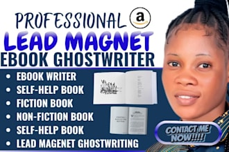 be your lead magnet ghostwriter, ebook writer, self help book, fiction book