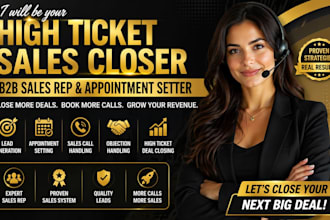 be high ticket sales closer b2b sales rep appointment setter for lead generation